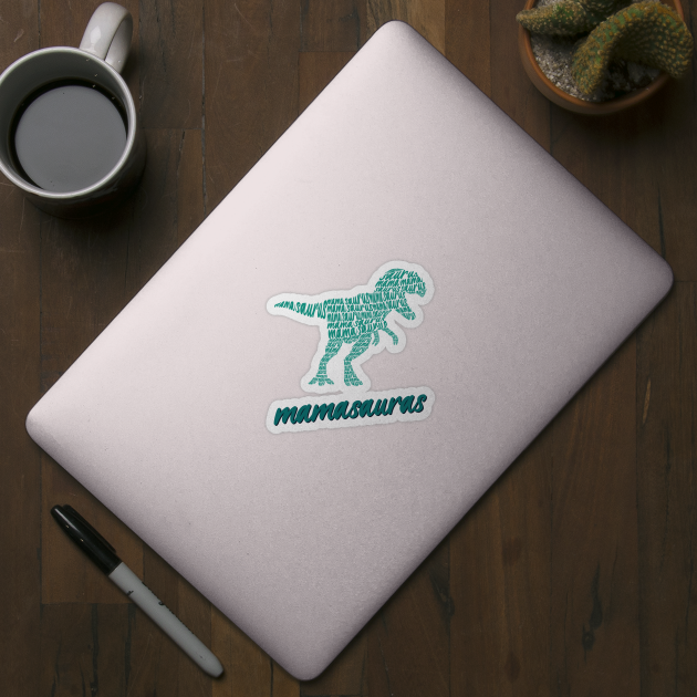 Mamasaurus by TrendyClothing